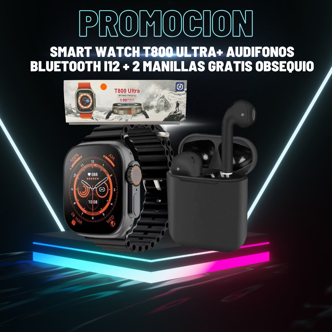 SMART WATCH T800+AUDIFONOS I12+ OBSEQUIO